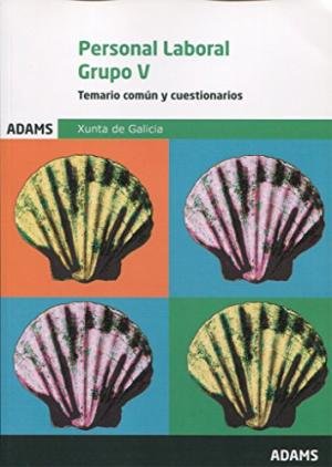 Temario común y cuestionarios Grupo V Personal Laboral de la Xunta de Galicia, de OBRA COLECTIVA | portada del libro