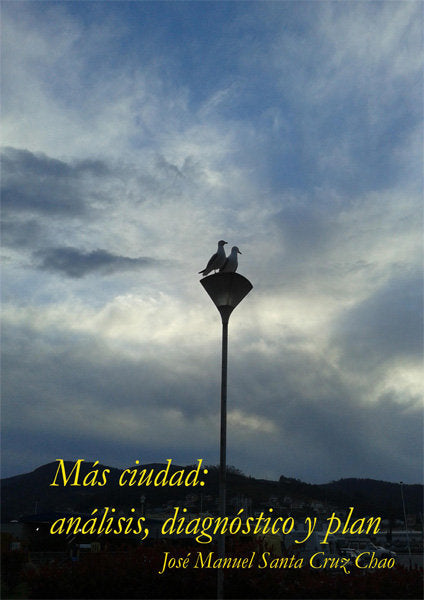 Más ciudad. Análisis, diagnóstico y plan, de Santa Cruz Chao | portada del libro