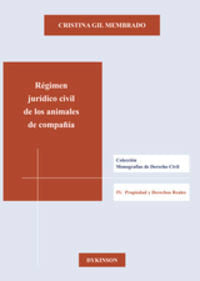Régimen jurídico civil de los animales de compañía, de Gil Membrado, Cristina | portada del libro