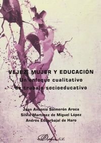 Vejez, mujer y educación. Un enfoque cualitativo de trabajo socioeducativo, de Escarbajal de Haro | portada del libro