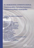 El horizonte constitucional. Ciencia jurídica, derechos humanos y constitucionalismo cosmopolita, de ALFONSO DE JULIUS CAMPUZ