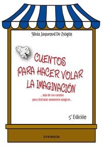 Cuentos para hacer volar la imaginación, de Jaquenod de Zsögön | portada del libro