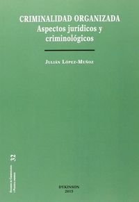 Criminalidad organizada. Aspectos jurídicos y criminológicos, de López Muñoz | portada del libro
