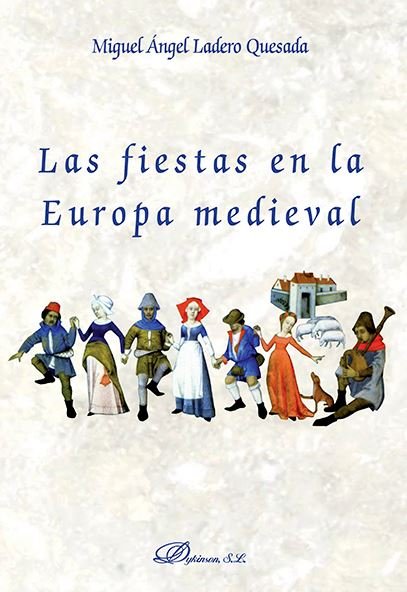 Las fiestas en la Europa medieval, de Ladero Quesada, Miguel Ángel | portada del libro