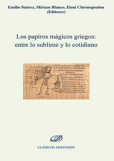 Los papiros mágicos griegos: entre lo sublime y lo cotidiano, de Suárez de la Torre | portada del libro