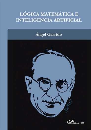 Lógica matemática e inteligencia artificial, de Garrido Bullón, Ángel Laureano | portada del libro