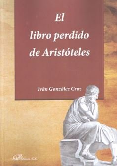 El libro perdido de Aristóteles, de González Cruz, Iván | portada del libro