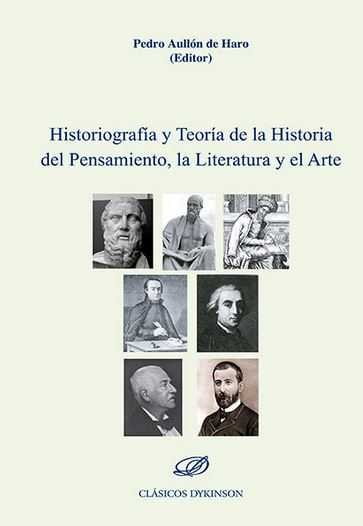Historiografía y Teoría de la Historia del Pensamiento, la Literatura y el Arte, de Aullón de Haro, Pedro | portada del libro