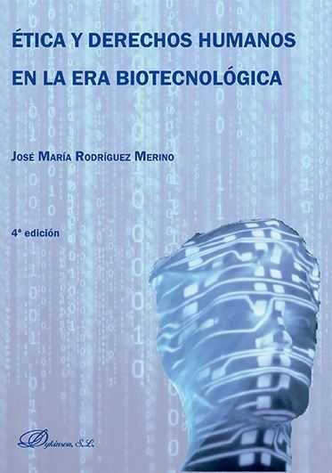 Ética y derechos humanos en la era biotecnológica, de Rodríguez Merino, José María | portada del libro