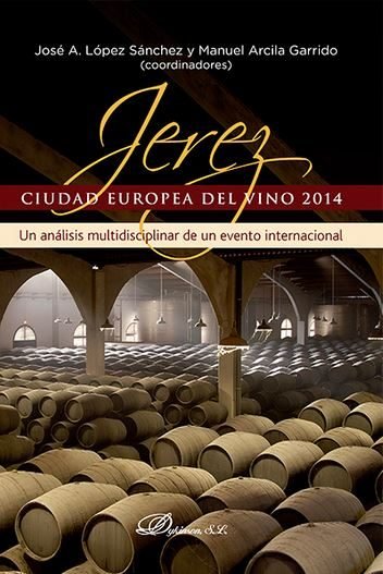 Jerez, ciudad europea del vino 2014, de López Sánchez, José Antonio | portada del libro