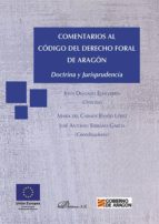 Comentarios al Código del Derecho Foral de Aragón, de JUAN (DIR.) DELGADO ECHEVARRIA | portada del libro