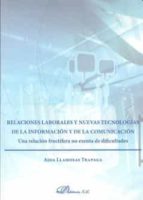 Relaciones laborales y nuevas tecnologías de la información y de la comunicación, de AIDA LLAMOSAS TRAPAGA | portada del libr