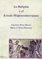 La Religión y el Estado Hispanoamericano, de Cayetano Núñez Rivero | portada del libro