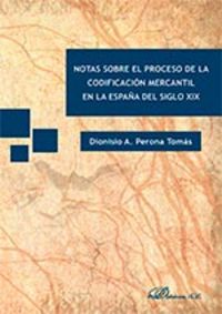 Notas sobre el proceso de la codificación mercantil en la España del siglo XIX, de Perona Tomás | portada del libro