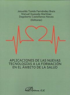 Aplicaciones de las nuevas tecnologías a la formación en el ámbito de la salud, de Tomás Fernández Breis, Jesualdo | portada 