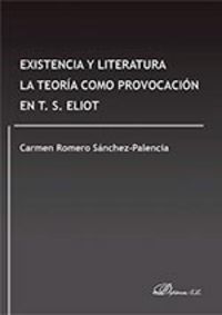 Existencia y Literatura. La teoría como provocación en T. S. Eliot, de Romero Sánchez-Palencia | portada del libro