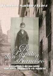 De Paquito a Don Francisco, de Martínez López, Francisco | portada del libro
