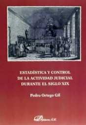 Estadística y control de la actividad judicial durante el siglo XIX, de Ortego Gil, Pedro | portada del libro