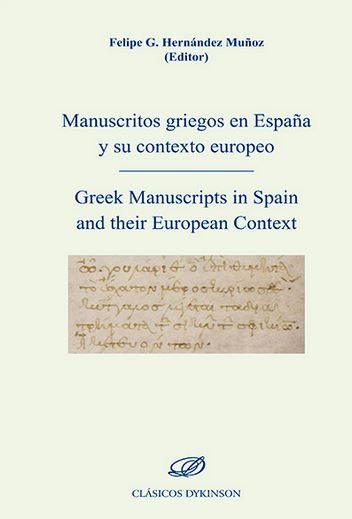 Manuscritos griegos en España y su contexto europeo, de Hernández Muñoz, Felipe G. | portada del libro