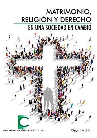 Matrimonio, Religión y Derecho en una sociedad en cambio, de Asociación Española de Canonistas | portada del libro