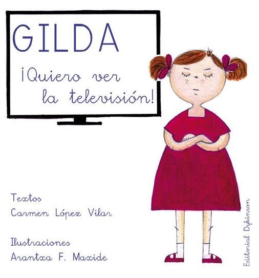 Gilda ¡Quiero ver la Televisión!, de López Vilar, Carmen | portada del libro