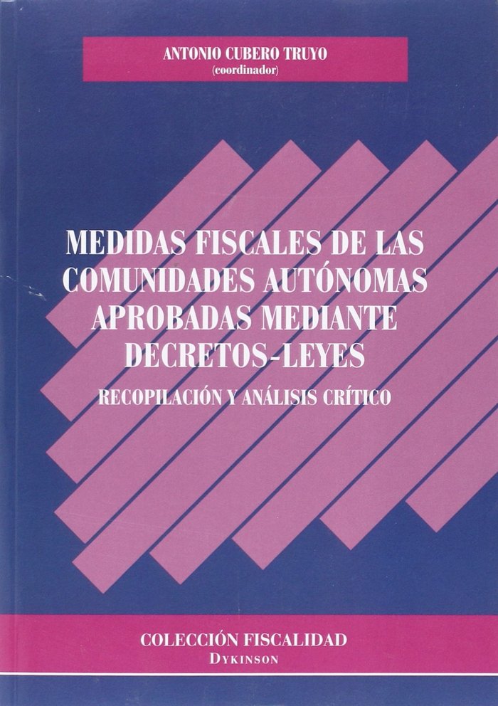 Medidas fiscales de las Comunidades Autónomas aprobadas mediante decretos-leyes, de Cubero Truyo, Antonio | portada del libro