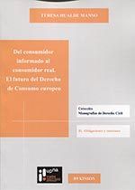 Del consumidor informado al consumidor real. El futuro del Derecho de consumo europeo, de Hualde Manso, Teresa | portada del 