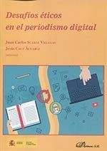 Desafíos éticos en el periodismo digital, de Suárez Villegas, Juan Carlos | portada del libro