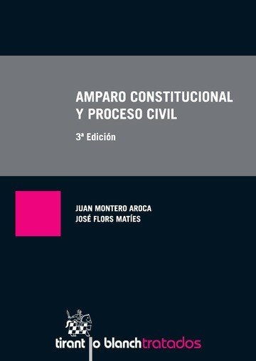 Amparo Constitucional y Proceso Civil, de Montero Aroca | portada del libro