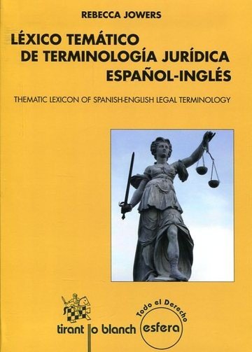 Léxico temático de terminología jurídica español-inglés (Thematic Lexicon of Spanish-English Legal T, de Jowers, Rebecca | po