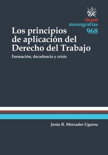 Los Principios de Aplicación del Derecho del Trabajo, de Mercader Uguina | portada del libro