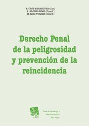 Derecho Penal de la Peligrosidad y Prevención de la Reincidencia, de Orts Berenguer | portada del libro