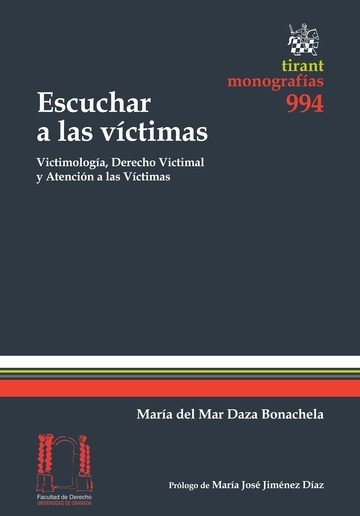 Escuchar a las Víctimas. Victimología, Derecho Victimal y Atención a las Víctimas, de Daza Bonachela | portada del libro