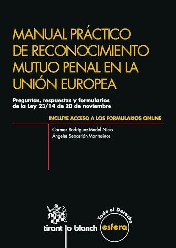 Manual práctico de reconocimiento mutuo penal en la Unión Europea, de Rodríguez-Medel Nieto | portada del libro