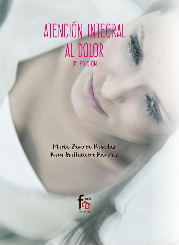 ATENCION INTEGRAL AL DOLOR-3 EDCION, de ZAMORA PASADAS, MARTA | portada del libro
