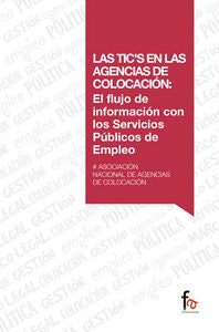 LAS TIC`S EN LAS AGNECIAS DE COLOCACION, de ASOCIACION NACIONAL DE AGENCIAS DE COLOCACION | portada del libro