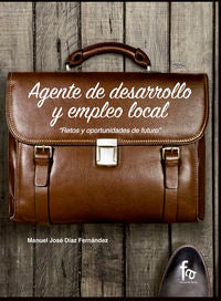 AGENTE DE DESRROLLO Y EMLEO LOCAL, de DIAZ FENANDEZ, MANUEL JOSE | portada del libro