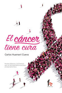 EL CANCER TIENE CURA, de HUAMANÍ CUEVA, CARLOS | portada del libro