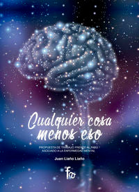 CUALQUIER COSA MENOS ESO, de LIAÑO LIAÑO, JUAN | portada del libro