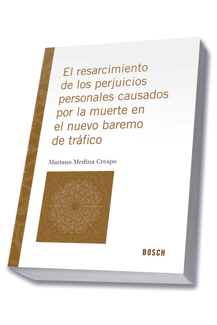 El resarcimiento de los perjuicios personales causados por la muerte en el nuevo baremo de tráfico, de Medina Crespo, Mariano