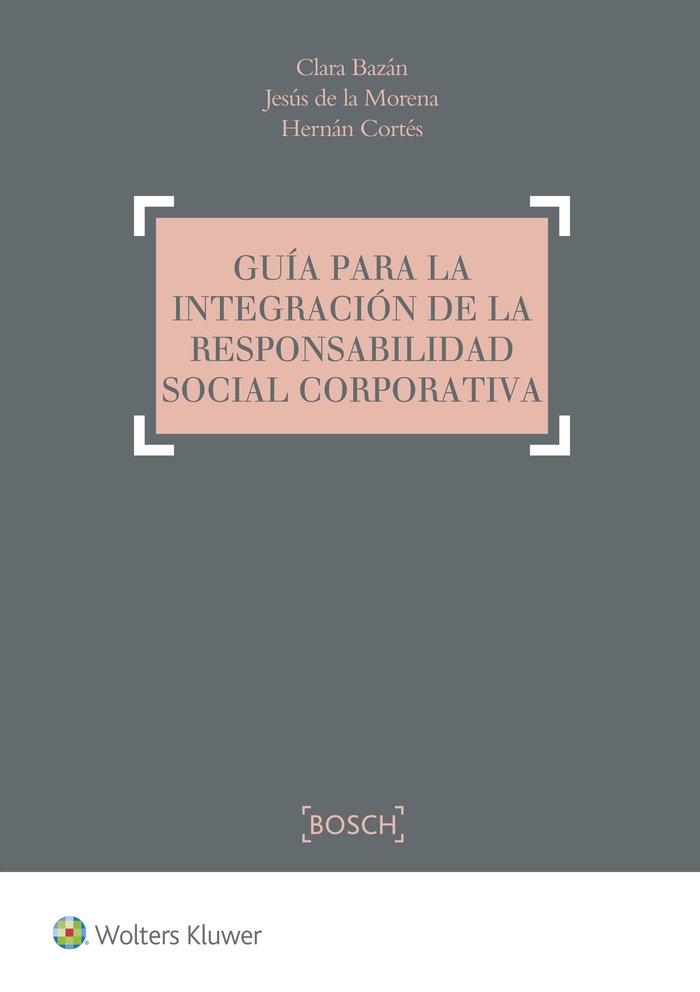 Guía para la integración de la Responsabilidad Social Corporativa, de Bazán Cea, Clara | portada del libro