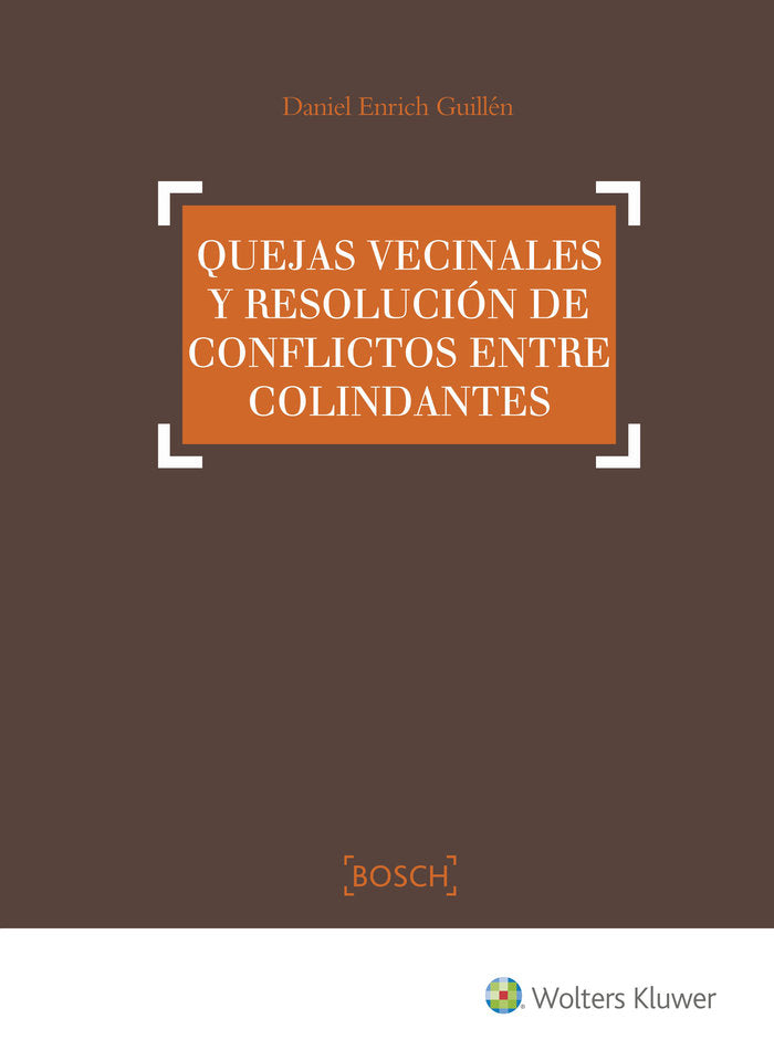 Quejas vecinales y resolución de conflictos entre colindantes, de Enrich Guillén, Daniel | portada del libro