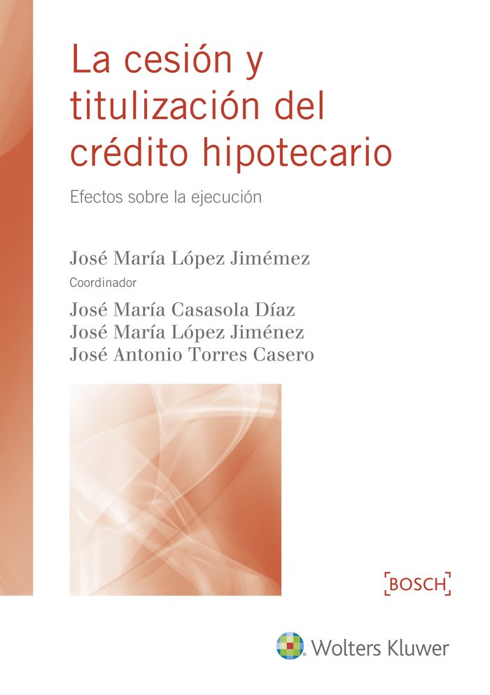 La cesión y titulización del crédito hipotecario, de López Jiménez, José Mª | portada del libro