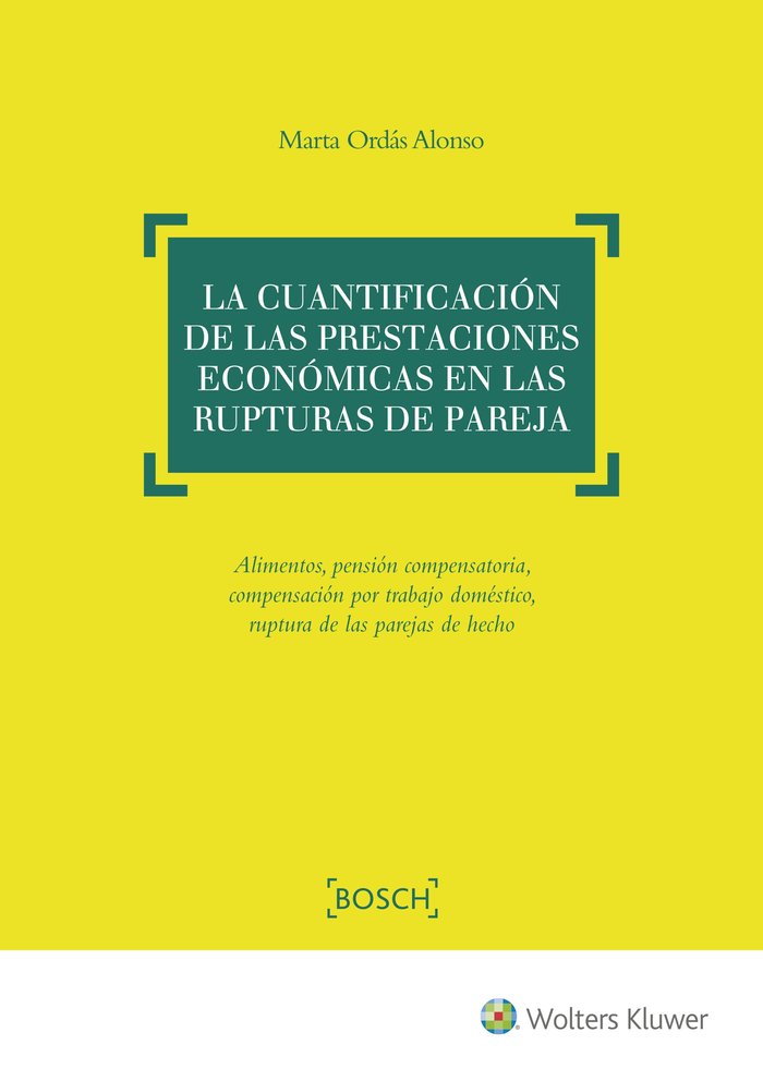 La cuantificación de las prestaciones económicas en las rupturas de pareja, de Ordás Alonso, Marta | portada del libro