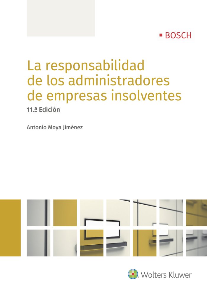 La responsabilidad de los administradores de empresas insolventes (11.ª Edición), de Moya Jiménez, Antonio | portada del libr