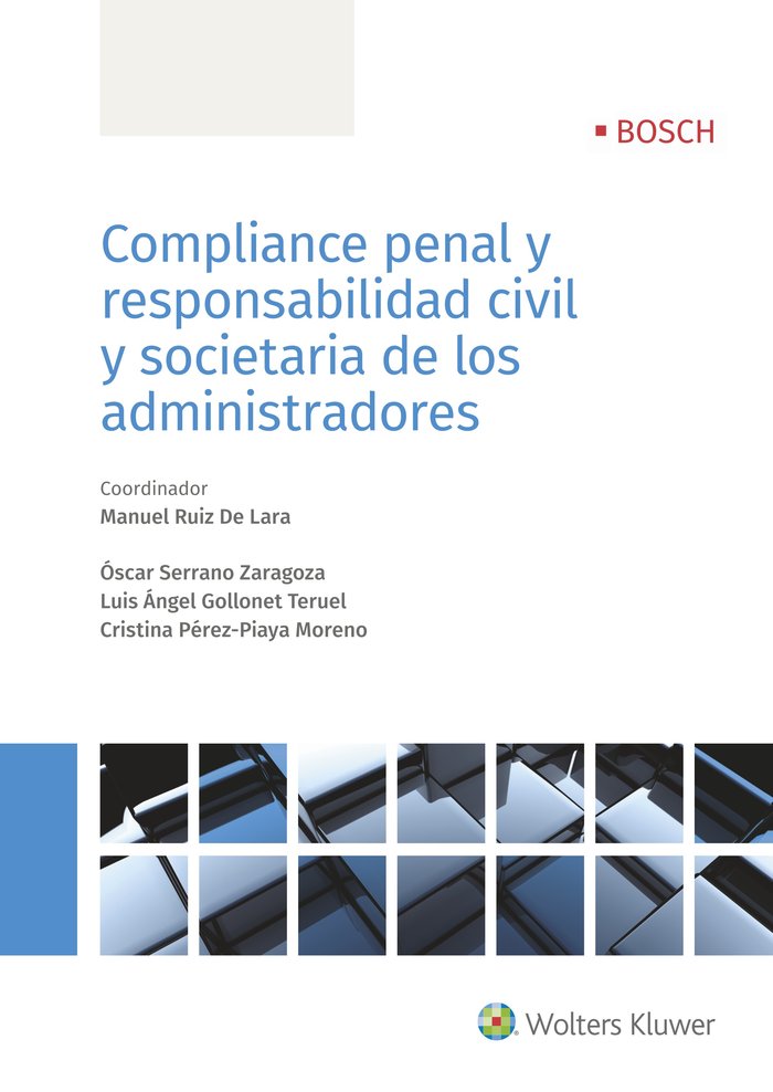 Compliance penal y responsabilidad civil y societaria de los administradores, de Ruiz De Lara, Manuel | portada del libro