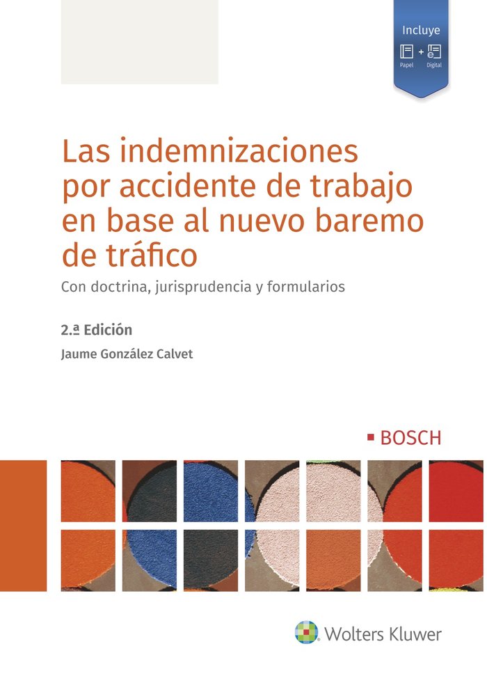 Las indemnizaciones por accidente de trabajo en base al nuevo baremo de tráfico (2.ª Edición), de González Calvet, Jaume | po