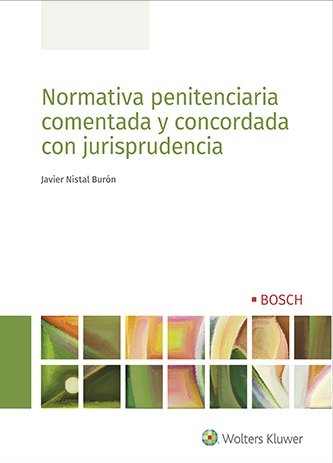 Normativa penitenciaria comentada y concordada con jurisprudencia, de JAVIER NISTAL BURON | portada del libro
