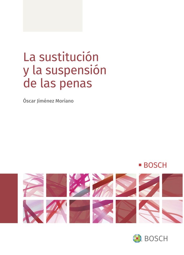 LA SUSTITUCION Y LA SUSPENSION DE LAS PENAS, 1ª ED, de OSCAR JIMENEZ MORIANO | portada del libro