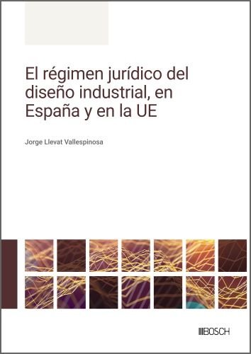 EL REGIMEN JURIDICO DEL DISEÑO INDUSTRIAL, EN ESPAÑA Y EN LA, de LLEVAT, JORGE | portada del libro